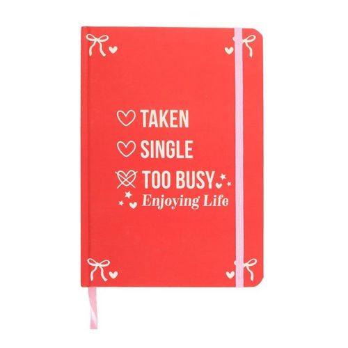Single, Taken, Too Busy Enjoying Life A5 Notebook