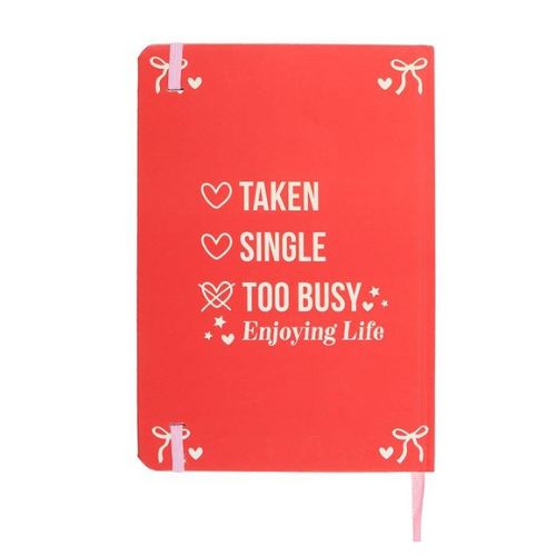 Single, Taken, Too Busy Enjoying Life A5 Notebook